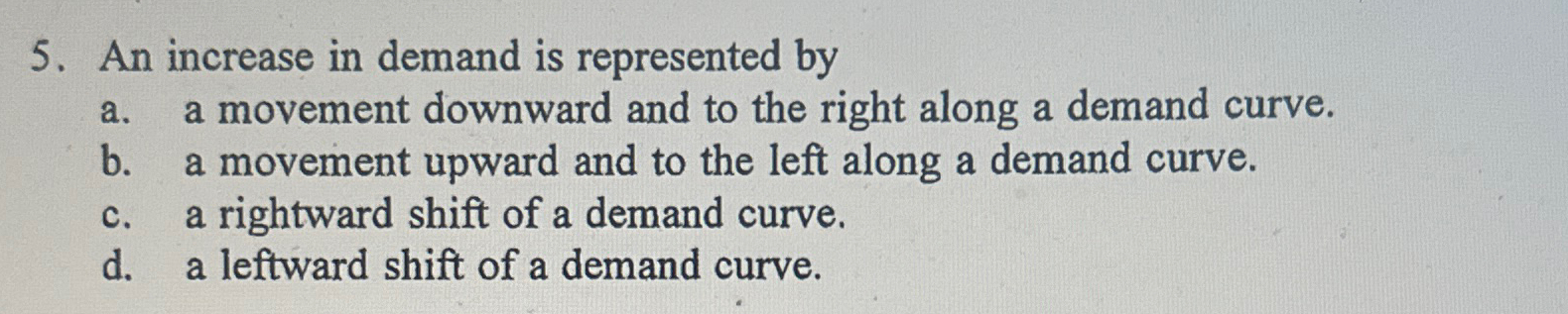 Solved An increase in demand is represented bya. ﻿a movement | Chegg.com