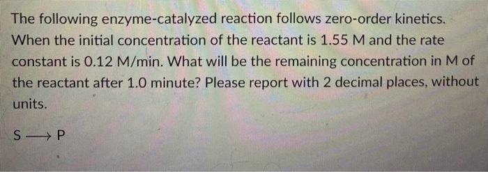 Solved The Following Enzyme-catalyzed Reaction Follows | Chegg.com