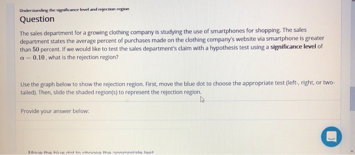 Solved Understanding the significance level and rejection | Chegg.com