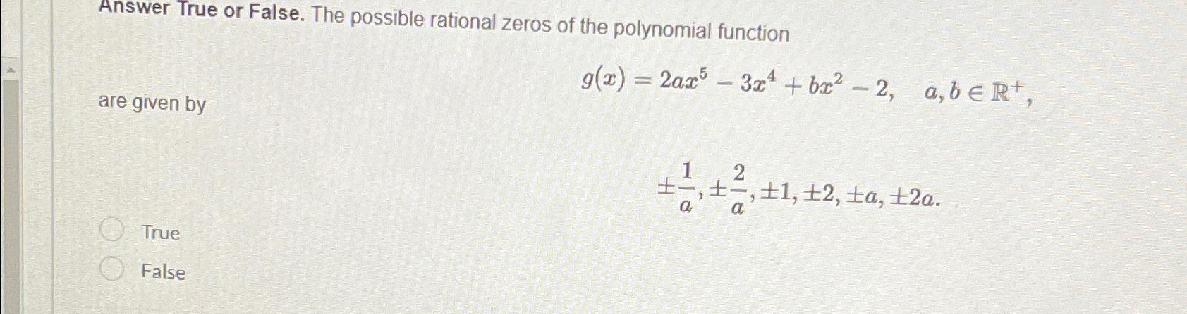 Solved Answer True or False. The possible rational zeros of | Chegg.com