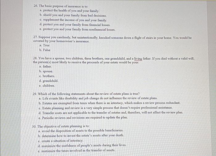 Solved 26. The basic purpose of insurance is to: a. protect | Chegg.com