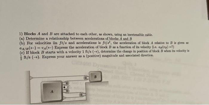 Solved 1) Blocks A and B are attached to each other, as | Chegg.com