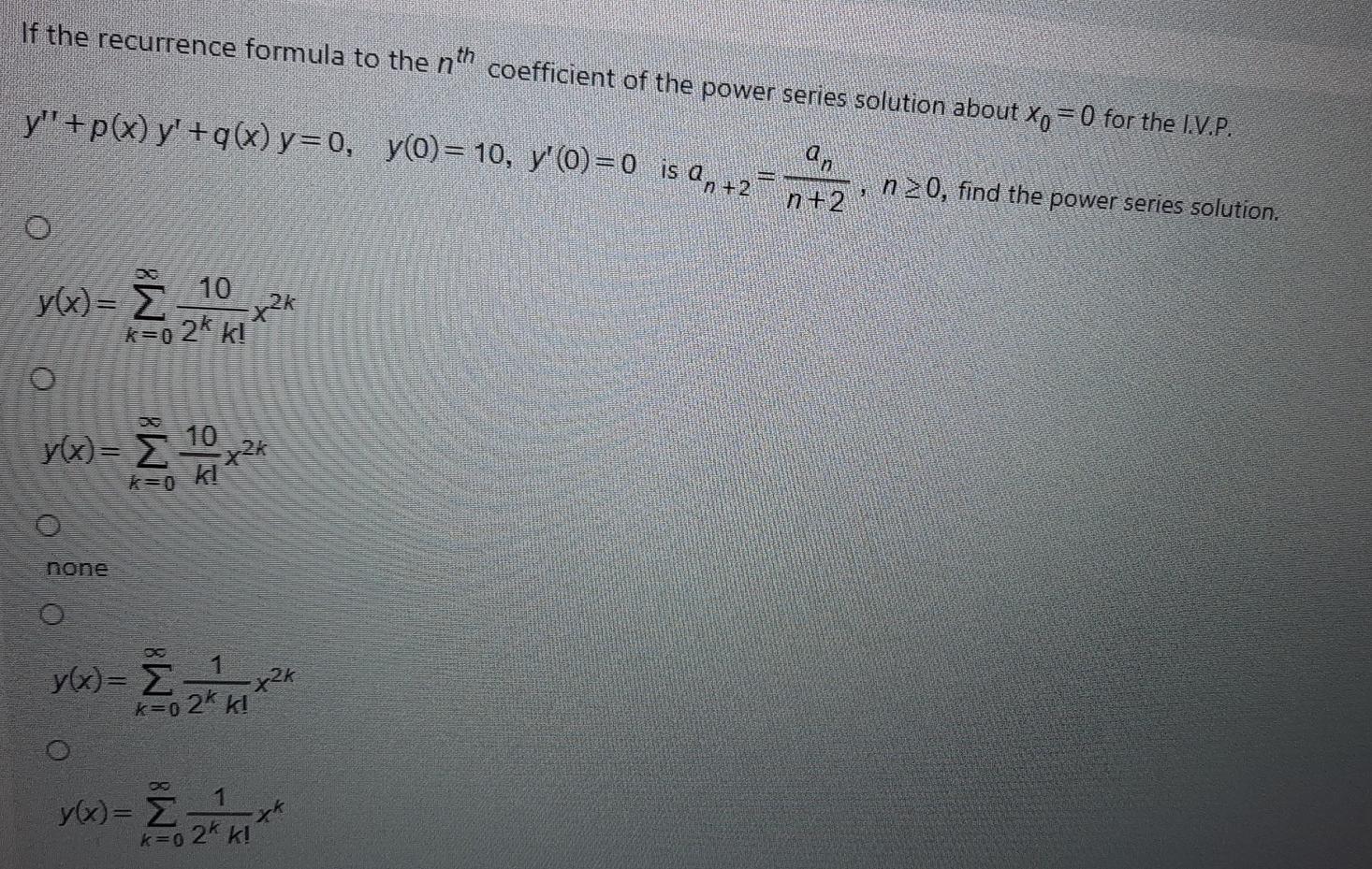 Solved Let Y X A X 1 Be The Power Series Solution T Chegg Com