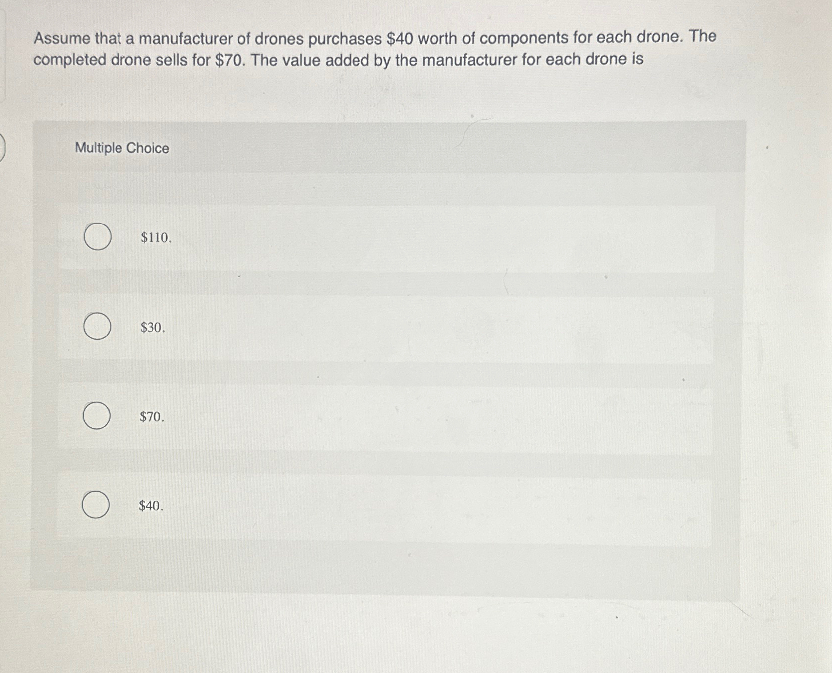 Solved Assume that a manufacturer of drones purchases $40 | Chegg.com