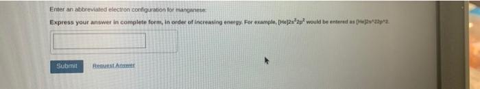 Solved Enter an abbreviated electron configuration for | Chegg.com