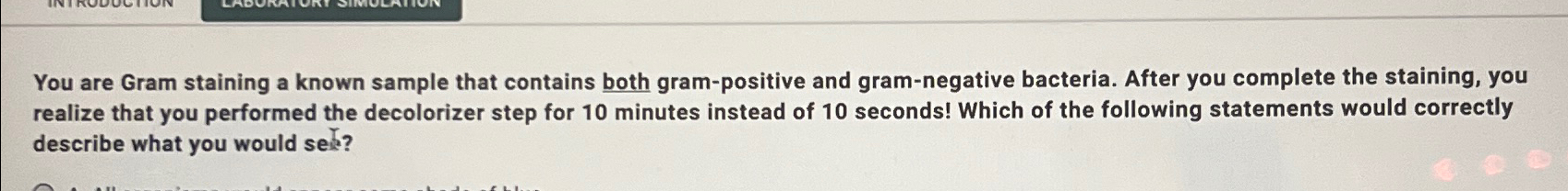 You are Gram staining a known sample that contains | Chegg.com