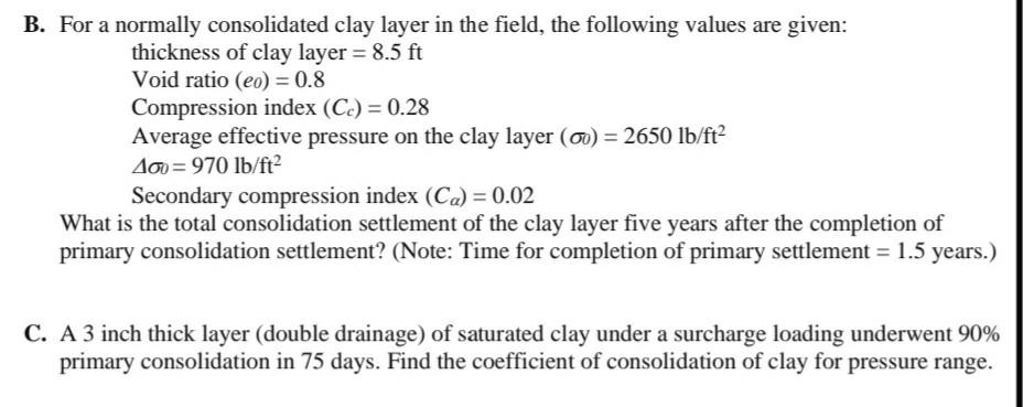 Solved B. For a normally consolidated clay layer in the | Chegg.com 