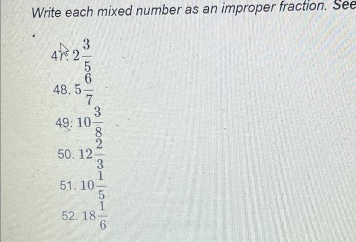 Solved Write each mixed number as an improper fraction. See | Chegg.com