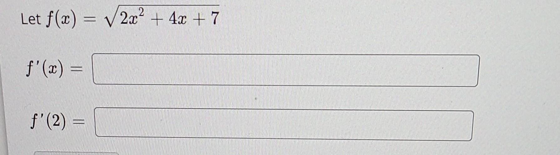 Solved Let F X 2x2 4x 7 F′ X