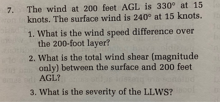 Solved 7. The wind at 200 feet AGL is 330 at 15 knots. The