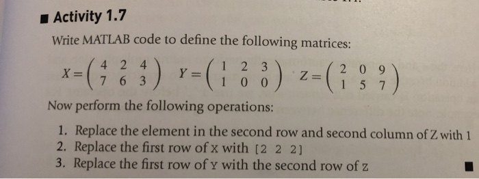 Solved Y ZE Activity 1.7 Write MATLAB code to define the Chegg