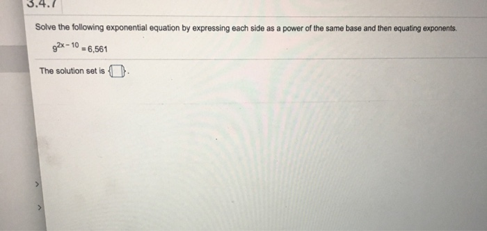 Solved 3.4.1 Solve the following exponential equation by | Chegg.com