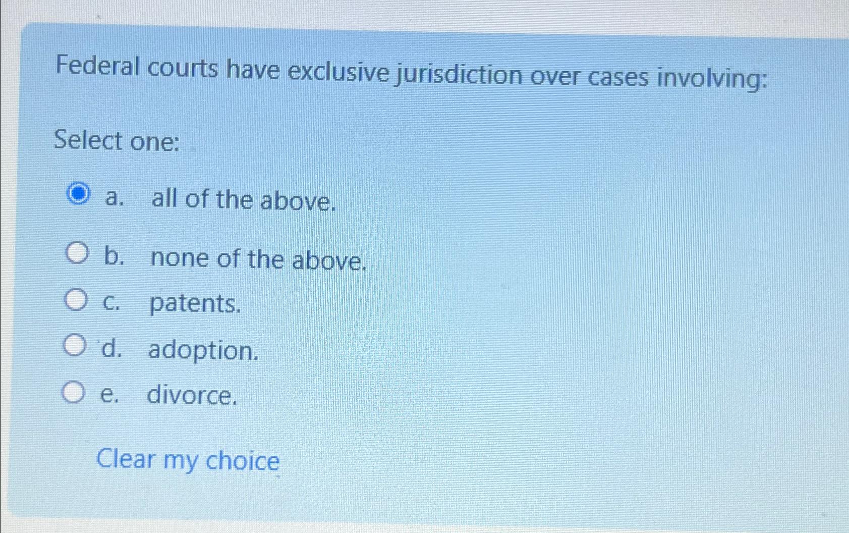 Solved Federal Courts Have Exclusive Jurisdiction Over Cases | Chegg.com