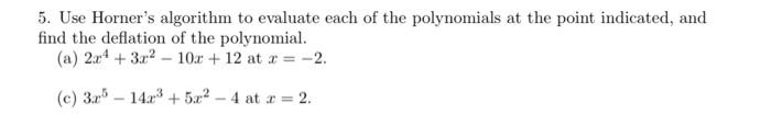 Solved 5. Use Horner's algorithm to evaluate each of the | Chegg.com