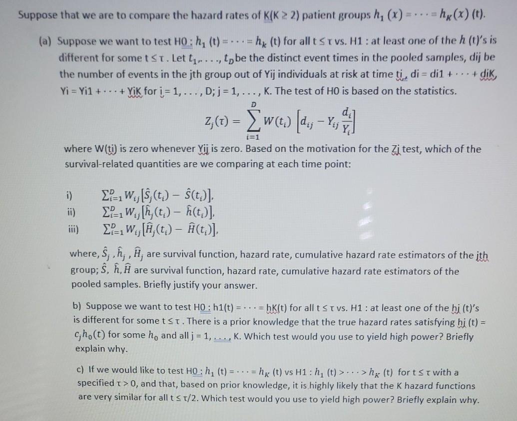 Solved Suppose That We Are To Compare The Hazard Rates Of Chegg Com