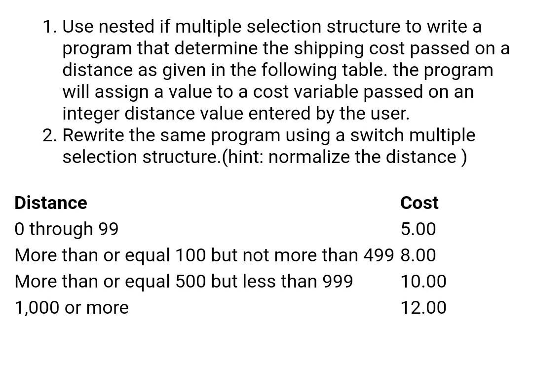 Solved 1. Use Nested If Multiple Selection Structure To | Chegg.com