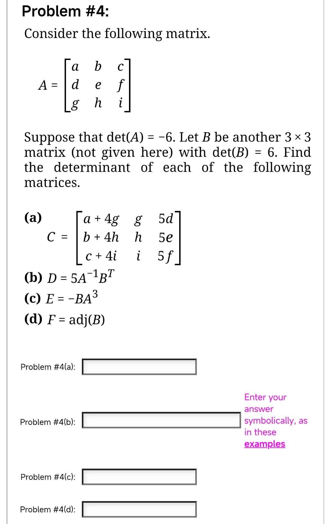 Solved Consider The Following Matrix. A=⎣⎡adgbehcfi⎦⎤ | Chegg.com