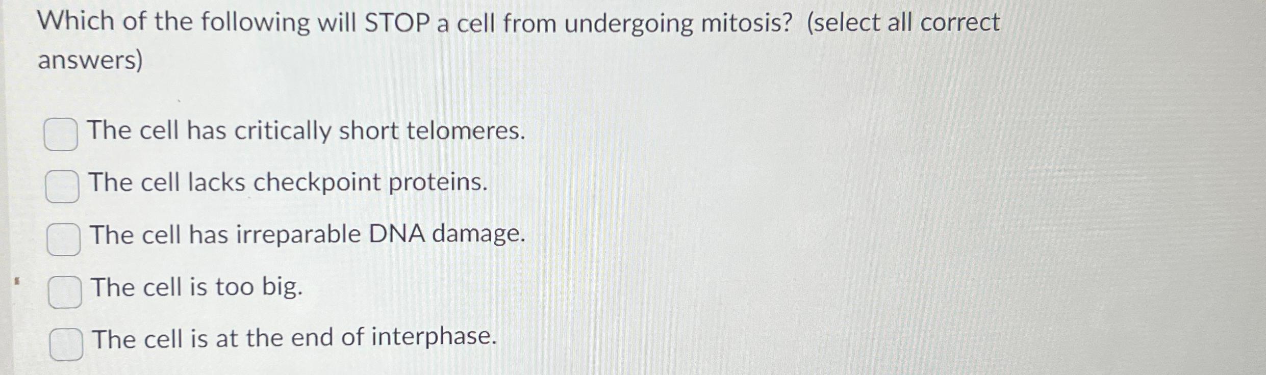 Solved Which of the following will STOP a cell from | Chegg.com