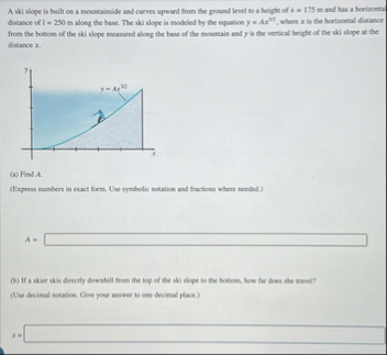 Solved A ski slope is built on a mouncainside and curves | Chegg.com