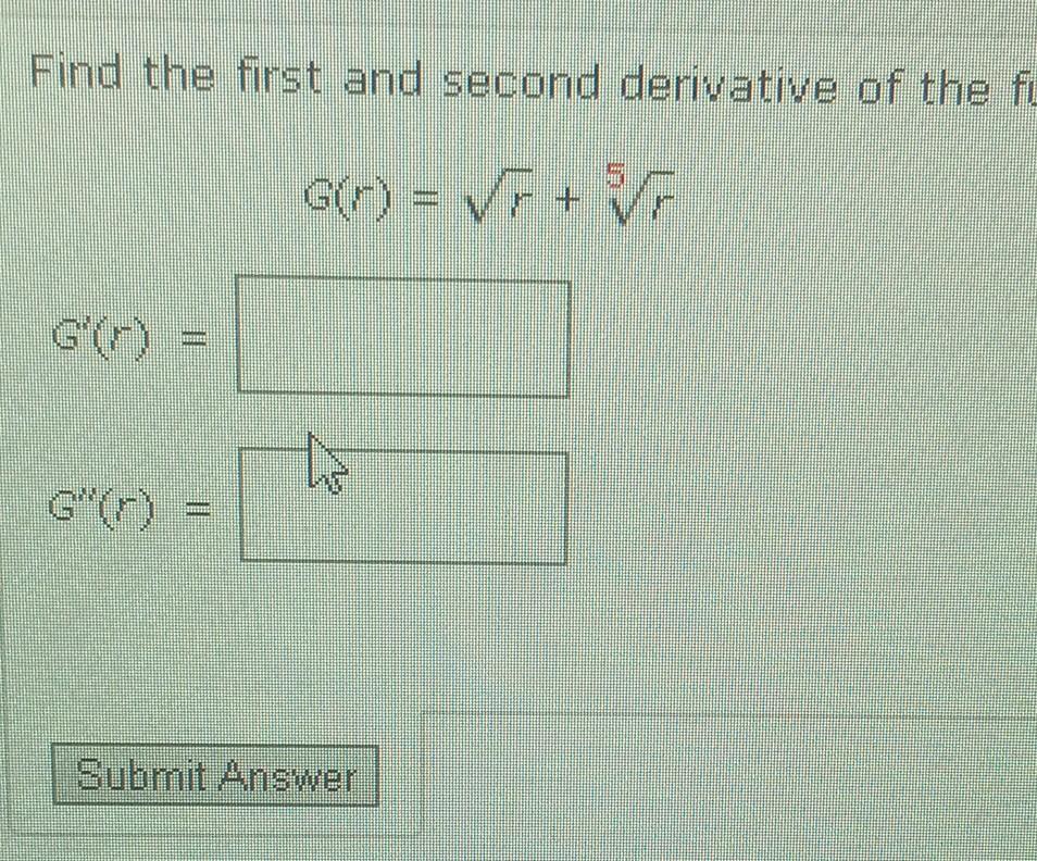 Solved Find The First And Second Derivative Of The 4502