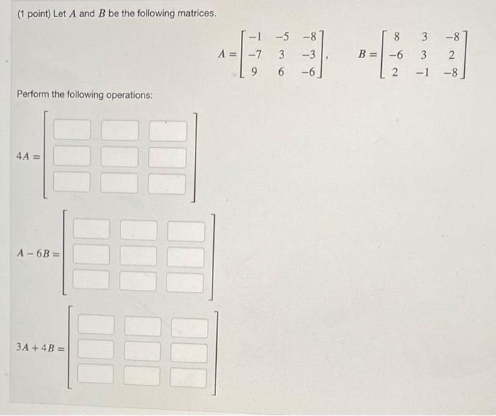 Solved (1 Point) Let A And B Be The Following Matrices. | Chegg.com