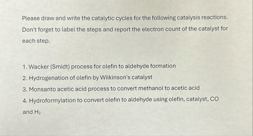 Please draw and write the catalytic cycles for the | Chegg.com