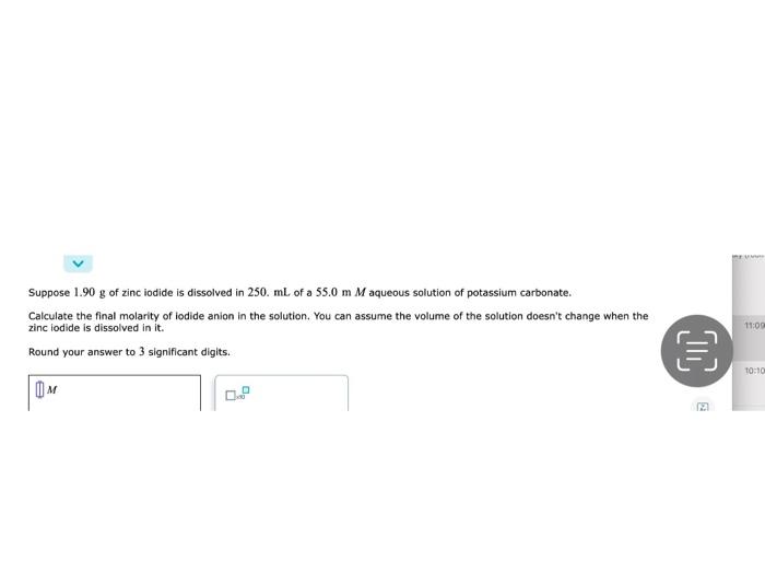 Solved Suppose 1.90 g of zinc iodide is dissolved in 250 mL