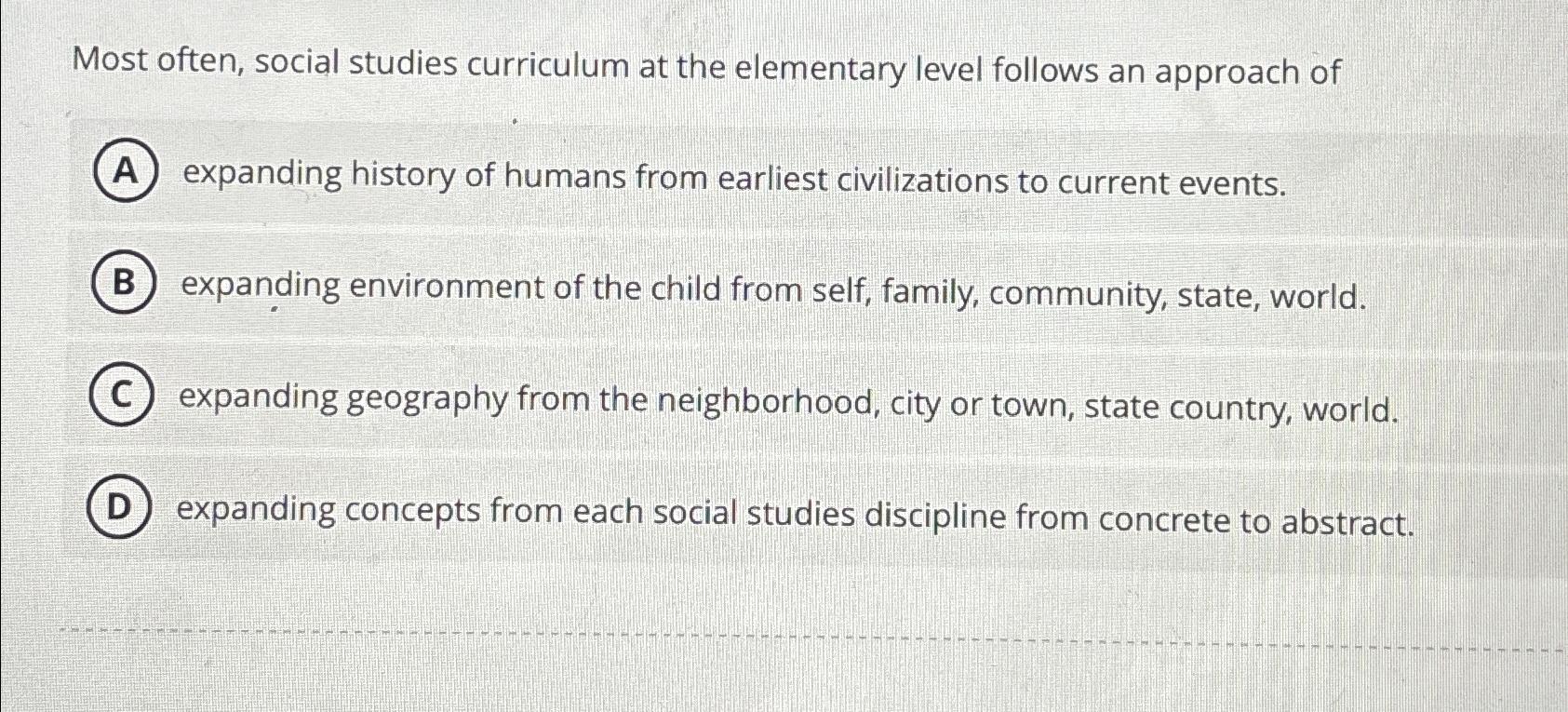 Solved Most often, social studies curriculum at the