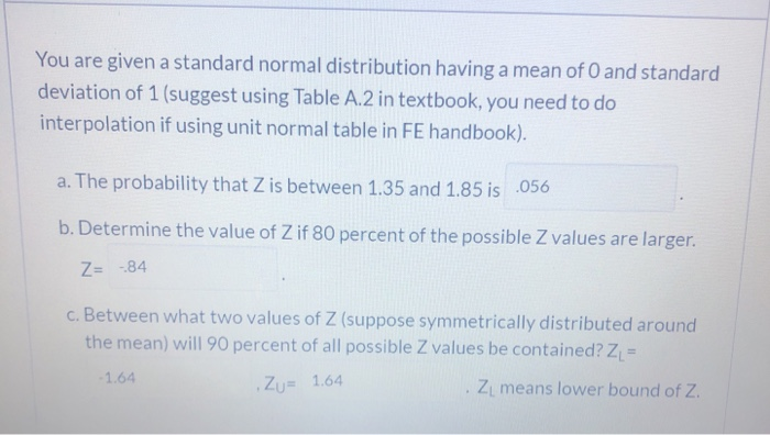 Solved You are given a standard normal distribution having a | Chegg.com