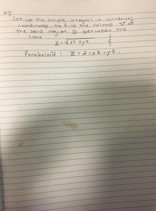 Solved Set Uo The Triple Integral In Cylindrical Coordinates Chegg Com