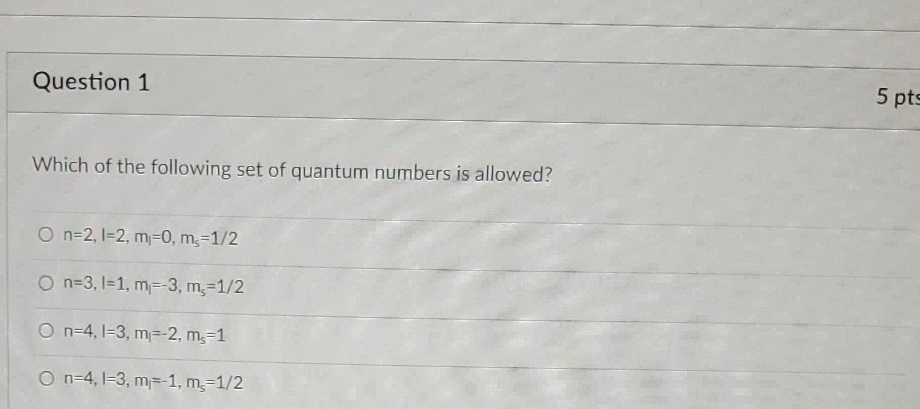 Solved Which Of The Following Set Of Quantum Numbers Is Chegg solved-which-of-the-following-set-of-quantum-numbers-is-chegg