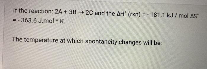 Solved If the reaction: 2A + 3B + 2C and the AH° (rxn) = - | Chegg.com