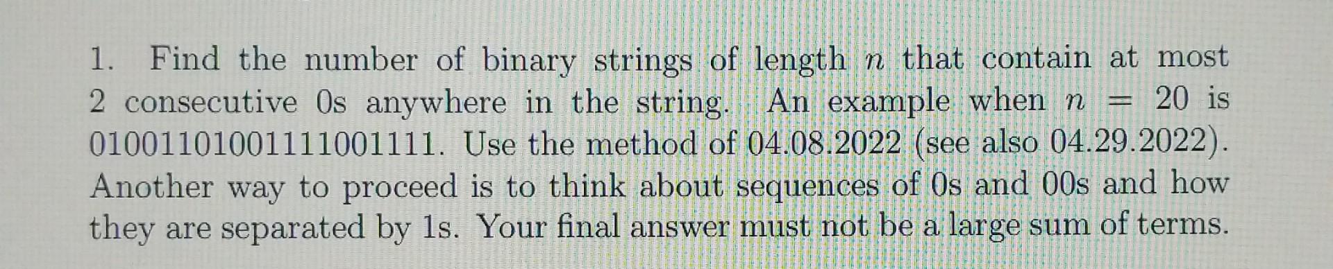 Solved F 20 is 1. Find the number of binary strings of | Chegg.com