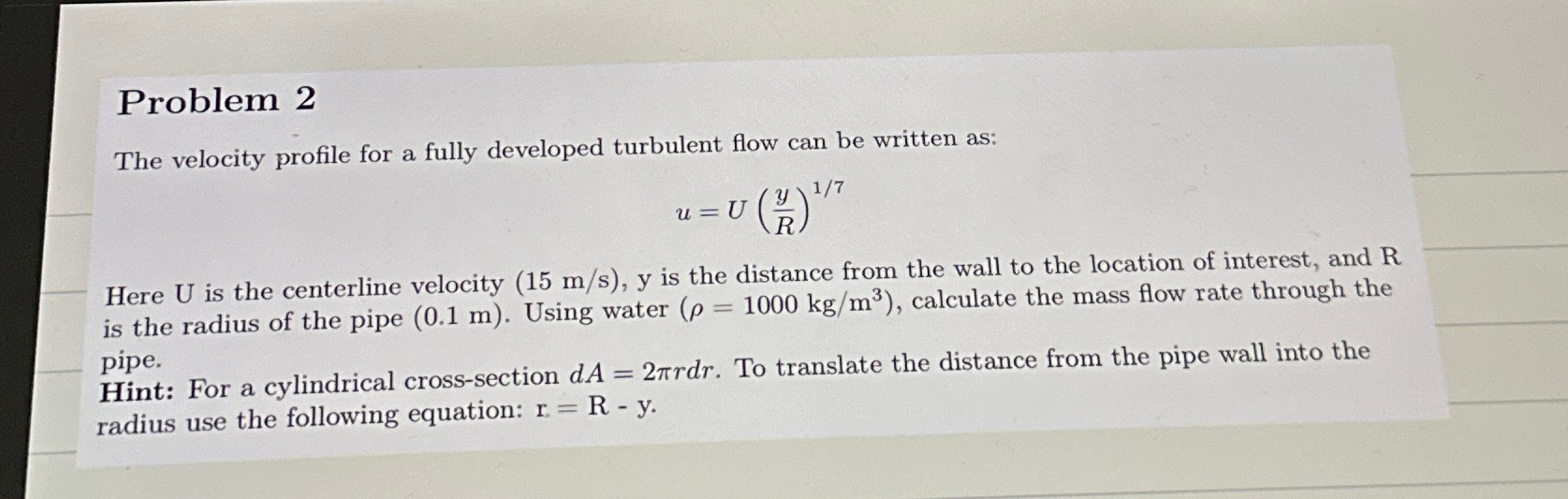 Solved Problem 2The velocity profile for a fully developed | Chegg.com