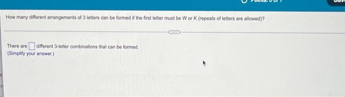 Solved How Many Different Arrangements Of 3 Letters Can Be Chegg