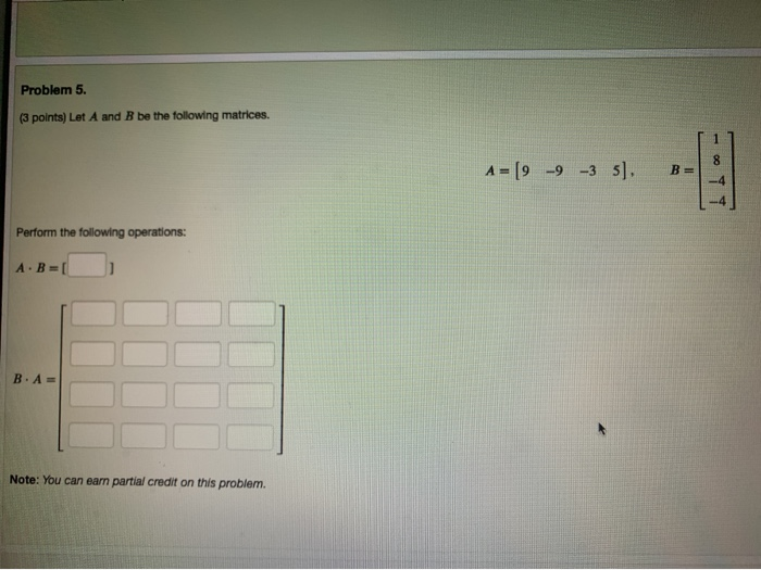 Solved Problem 5. (3 Points) Let A And B Be The Following | Chegg.com