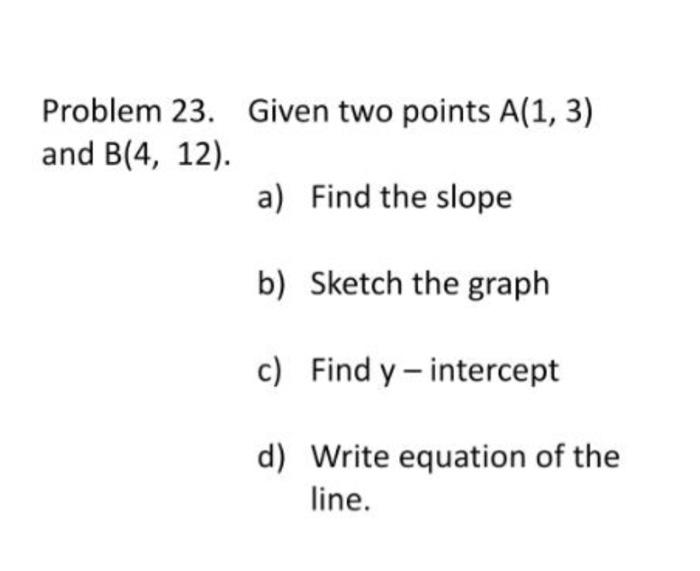 Solved Problem 23. Given two points A(1,3) and B(4,12). a) | Chegg.com