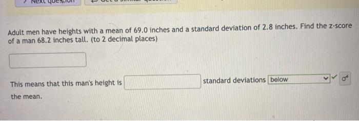Solved Adult men have heights with a mean of 69.0 inches and | Chegg.com