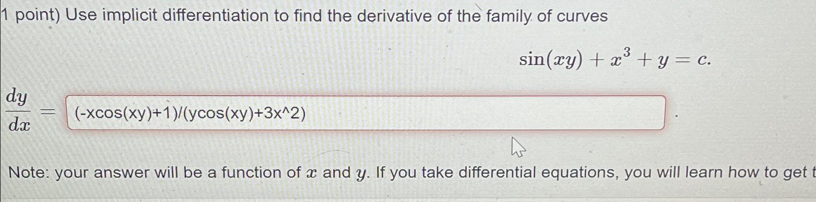 Solved 1 ﻿point) ﻿Use implicit differentiation to find the | Chegg.com