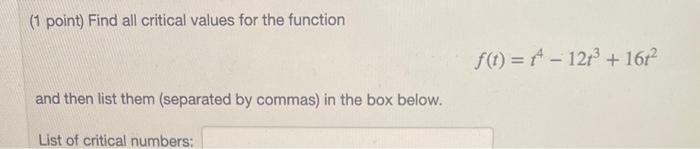 Solved (1 point) Find all critical values for the function | Chegg.com