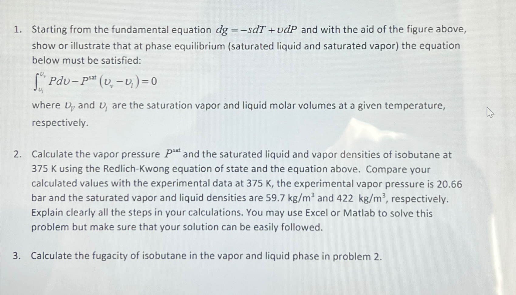 Solved Starting from the fundamental equation dg=-sdT+vdP | Chegg.com