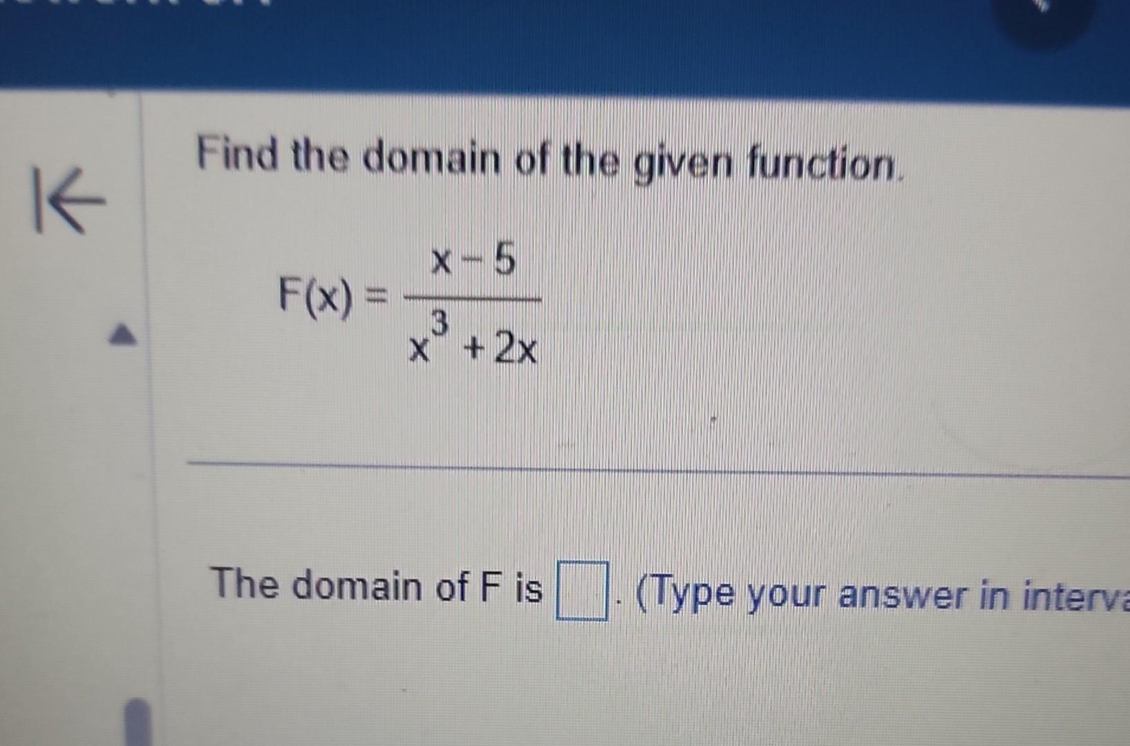 Solved Find The Domain Of The Given Function F X X3 2xx−5