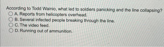 Solved According to Todd Wainio, what led to soldiers | Chegg.com