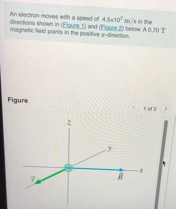 Solved An electron moves with a speed of 4.5×107 m/s in the | Chegg.com