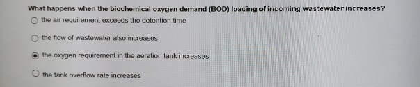 Solved What happens when the biochemical oxygen demand (BOD) | Chegg.com