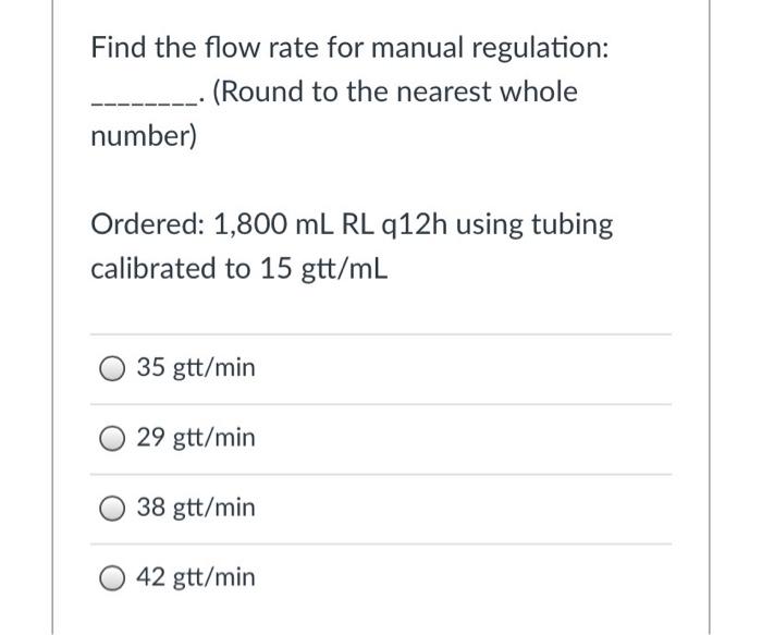 Solved Find the flow rate for manual regulation: (Round to | Chegg.com