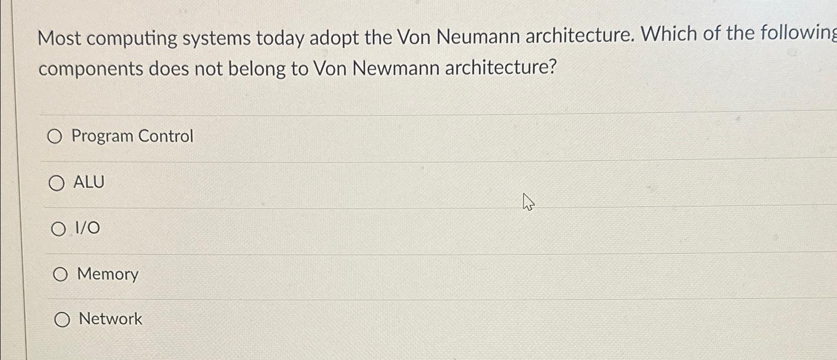 Solved Most Computing Systems Today Adopt The Von Neumann | Chegg.com