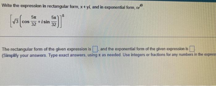 Solved Write the expression in rectangular form, x+yi, and | Chegg.com