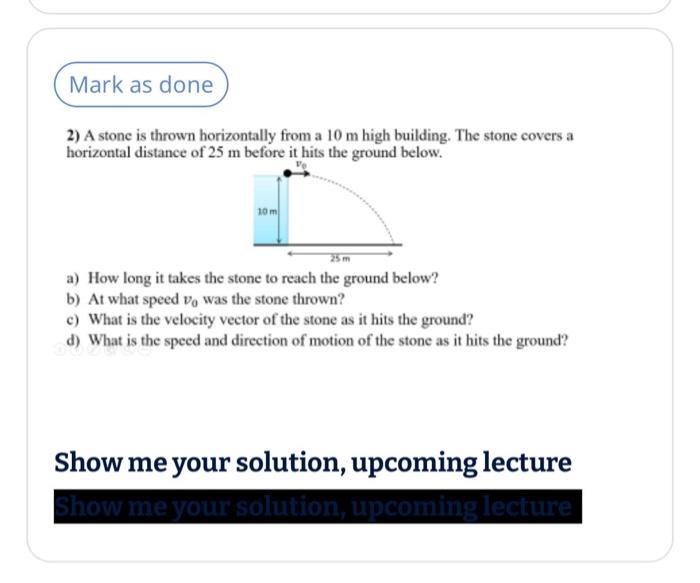 Solved 2) A stone is thrown horizontally from a 10 m high | Chegg.com