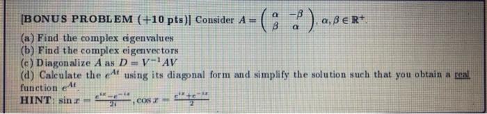 Solved Bonus Problem 10pts Consider Aαβ−βααβ∈r 9320